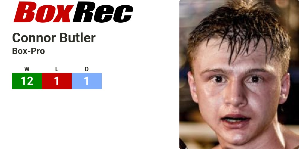 Conor Butler Boxer BoxRec: Connor Butler